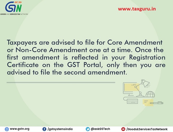 Advisory for taxpayers filing Core or Non-Core Amendments on the GST Portal