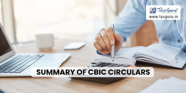 Gst Summary Of Cbic Circulars Issued On Th July