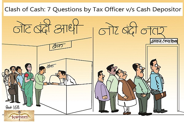 Clash of Cash: 7 Questions by Tax Officer v/s Cash Depositor
