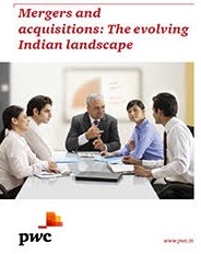Mergers and acquisitions- the evolving Indian landscape