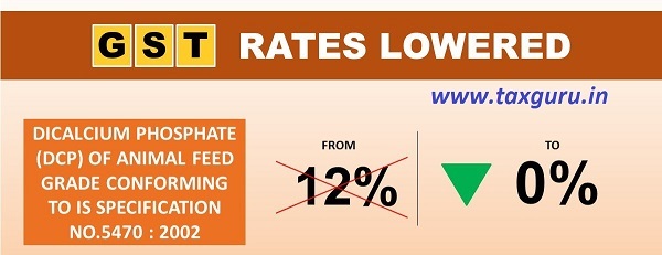# GST will make Your pet and cattle healthier and happy. Dicalcium Phosphate (DCP) supplement of animal feed fully exempted