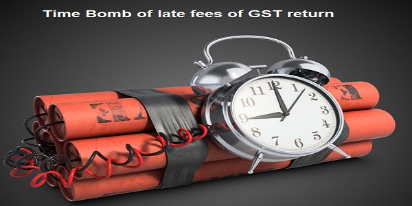 Time Bomb of late fees of GST return