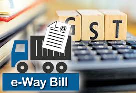 Procedures and Intricacies of E-Way Bill – How, When and Who to generate