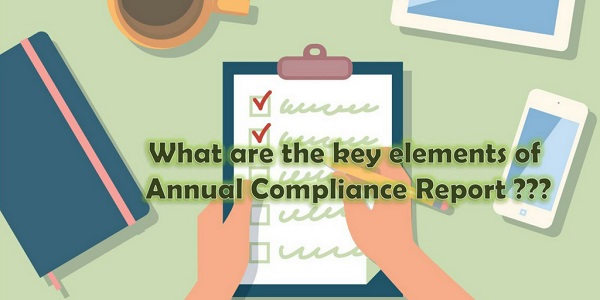 Key Elements of Annual Compliance Report