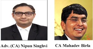 Adv. (CA) Nipun Singhvi and CA Mahadev Birla