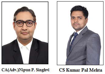 CA (Adv.) Nipun P. Singhvi and CS Kumar Pal Mehta
