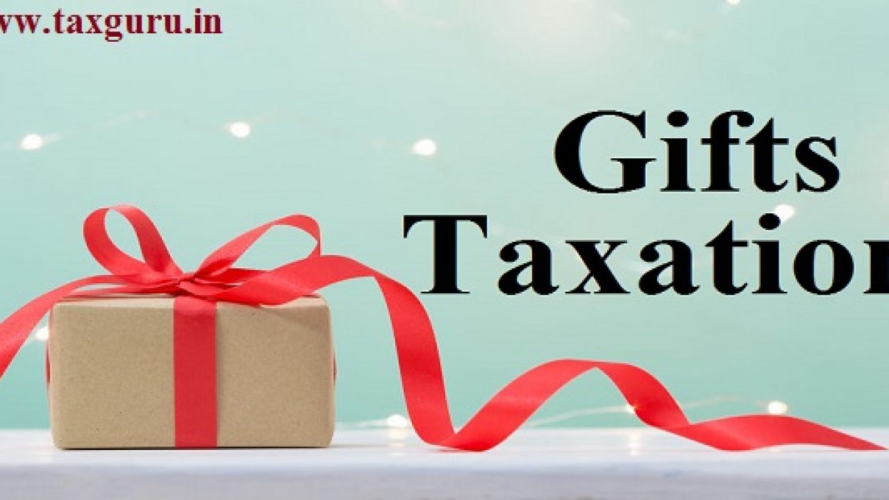 Gifts Taxation