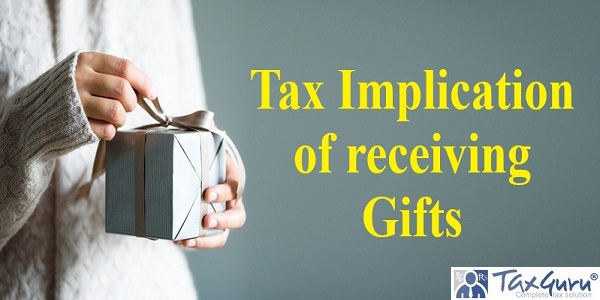 Tax Implication of receiving Gifts