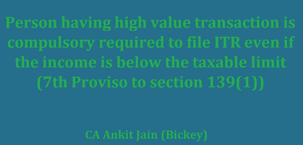 High value transaction & compulsory filing of ITR