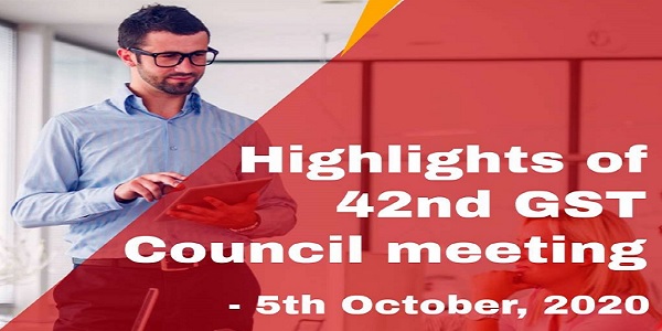 Highlights of 42nd GST Council Meet