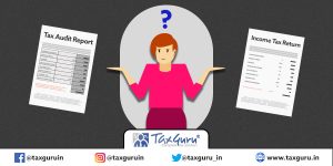 First Tax Audit Report or Income Tax Return or both by same due date