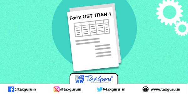 Form GST TRAN 1
