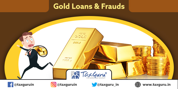 Gold Loans and Frauds