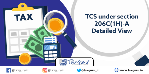 TCS under section 206C(1H)-A Detailed View