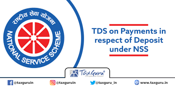 TDS on Payments in respect of Deposit under NSS
