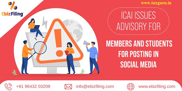 Icai issues advisory for Members students for posting in social media
