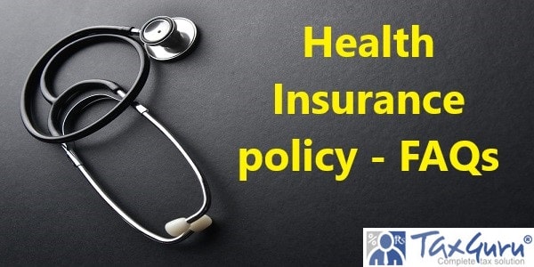 Health Insurance policy - FAQs