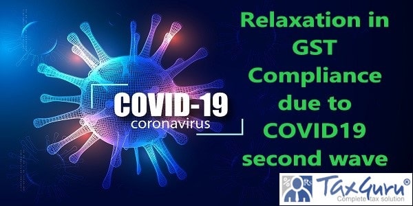 Relaxation in GST Compliance due to COVID19 second wave
