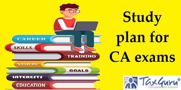 Study plan for CA exams