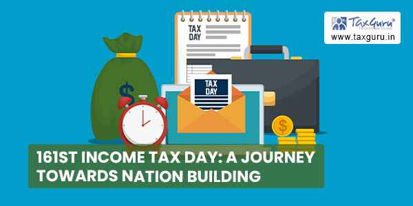 161st Income Tax Day A journey towards Nation Building