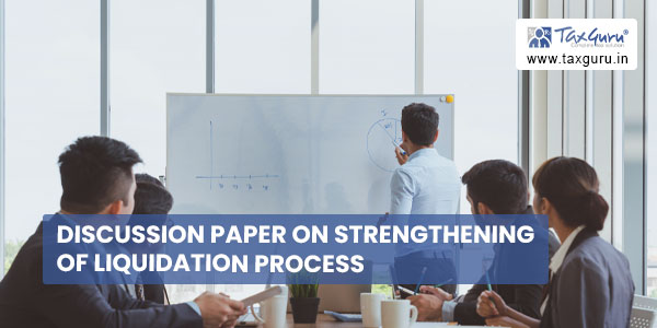 Discussion Paper on Strengthening of Liquidation Process