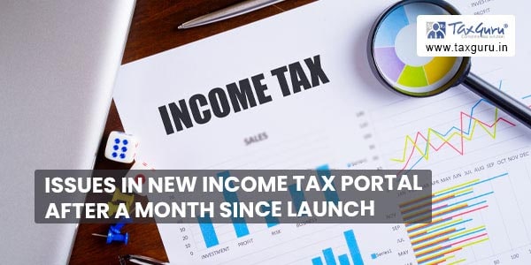 Issues in new Income Tax Portal after a month since launch