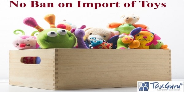 No Ban on Import of Toys