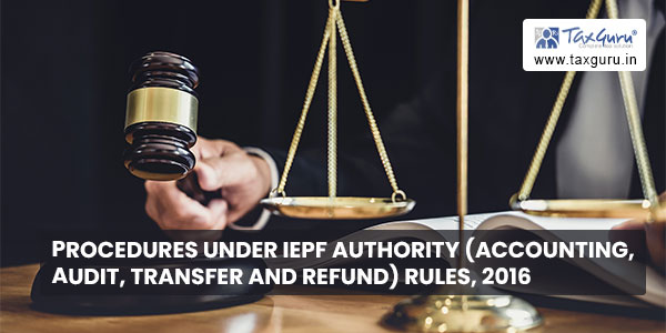 Procedures under IEPF Authority (Accounting, Audit, Transfer and Refund) Rules, 2016