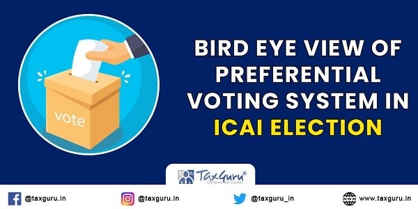 Bird eye view of Preferential Voting System in ICAI Election
