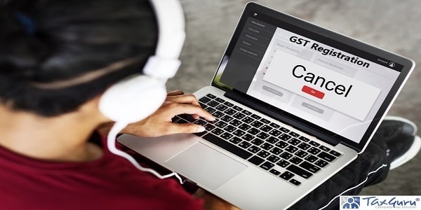 Cancel Reject GST registration