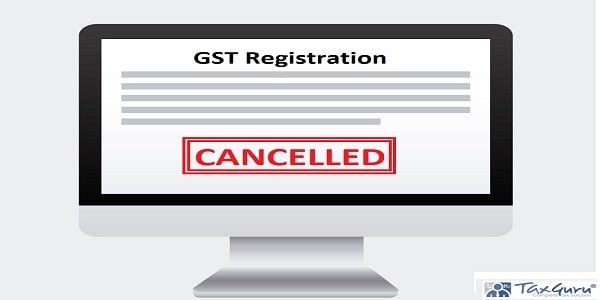Cancelled GST Registration
