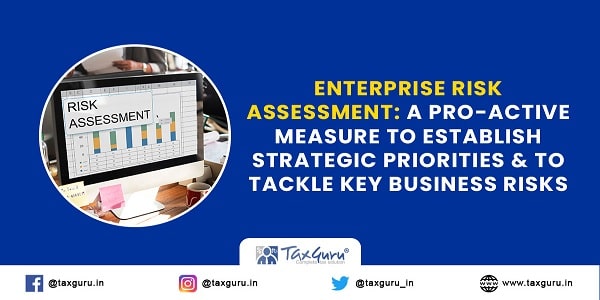 Enterprise Risk Assessment A Pro-active Measure to Establish Strategic Priorities & amp; To Tackle Key Business Risks