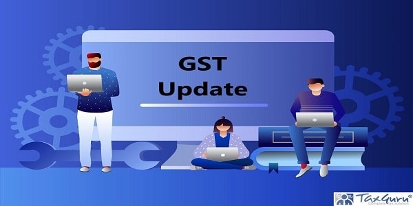 GST Update on difficulty in updation of Electronic Cash Ledger on 20.09.2021
