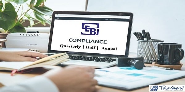 Quarterly, Half Yearly & Annual Compliances under SEBI Listing Regulations