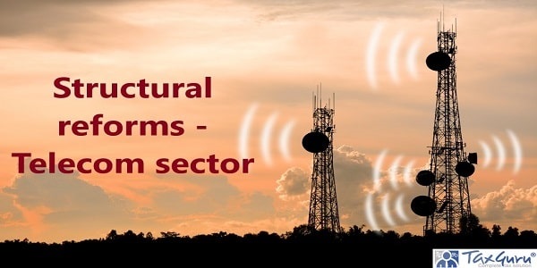 Structural reforms - Telecom sector