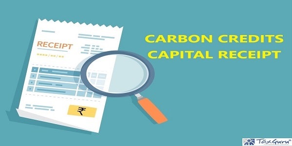 Sale of carbon credits is capital receipt and not taxable