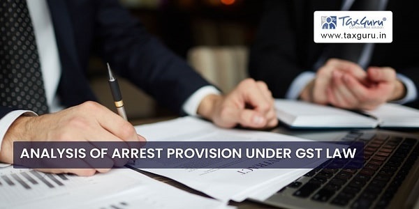Analysis of Arrest Provision under GST Law