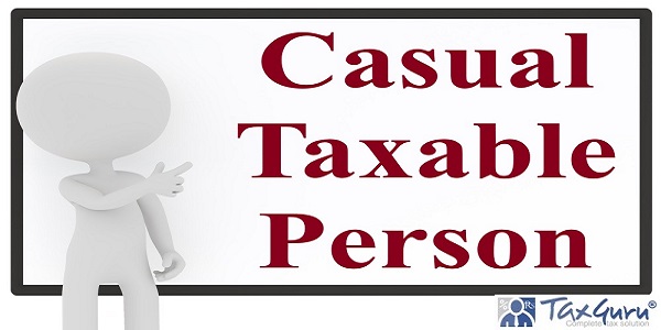 Casual Taxable Person