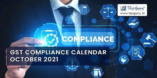 GST Compliance Calendar October 2021