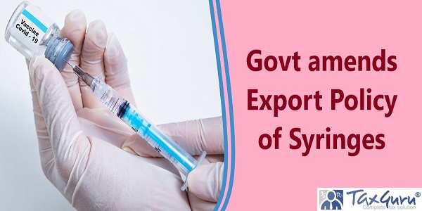 Govt amends Export Policy of Syringes
