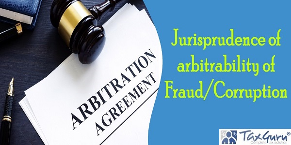 Jurisprudence of arbitrability of Fraud/Corruption