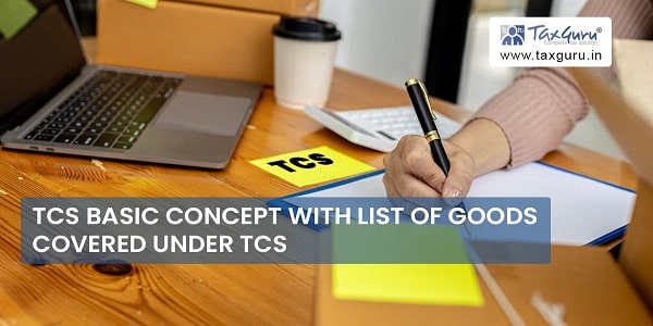 TCS Basic Concept With List of Goods Covered Under TCS