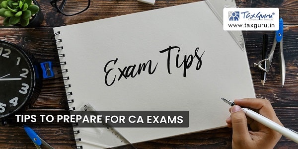 Tips To Prepare For CA Exams