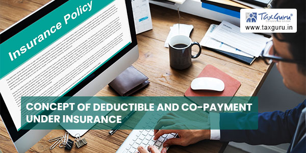 Concept of Deductible and Co-Payment under Insurance