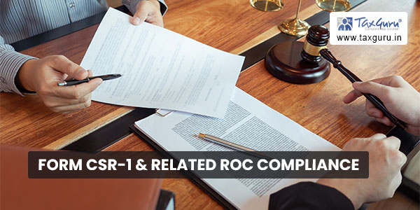 Form CSR-1 & related ROC Compliance