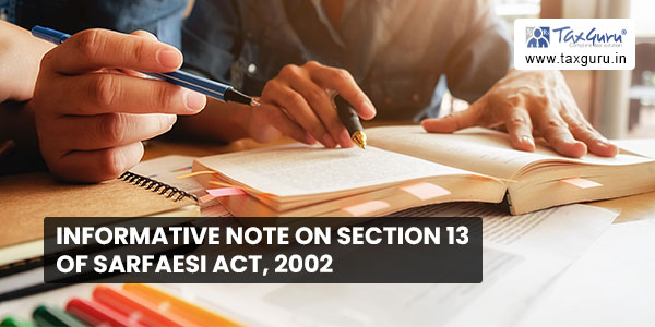 Informative note on section 13 of SARFAESI Act, 2002