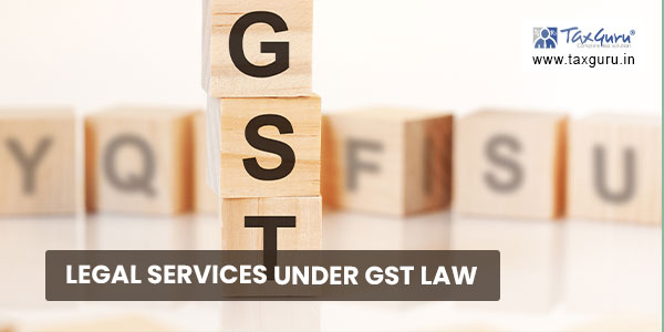 Definition Of Legal Services Under Gst