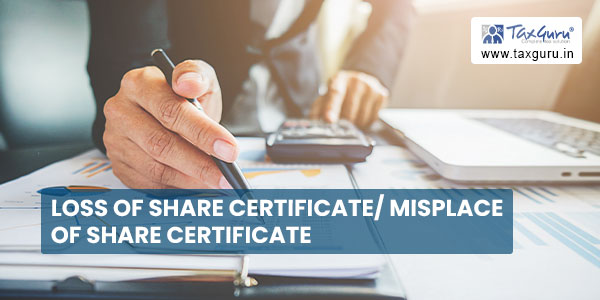 Loss of Share Certificate Misplace of Share Certificate