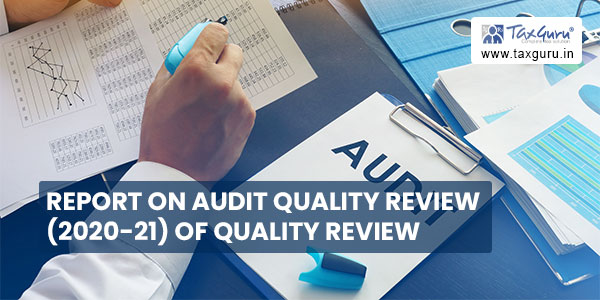Report on Audit Quality Review (2020-21) of Quality Review Board