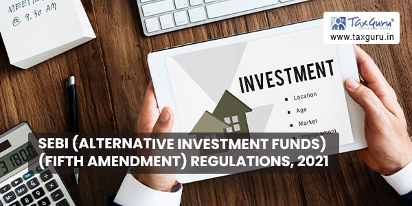 SEBI (Alternative Investment Funds) (Fifth Amendment) Regulations, 2021
